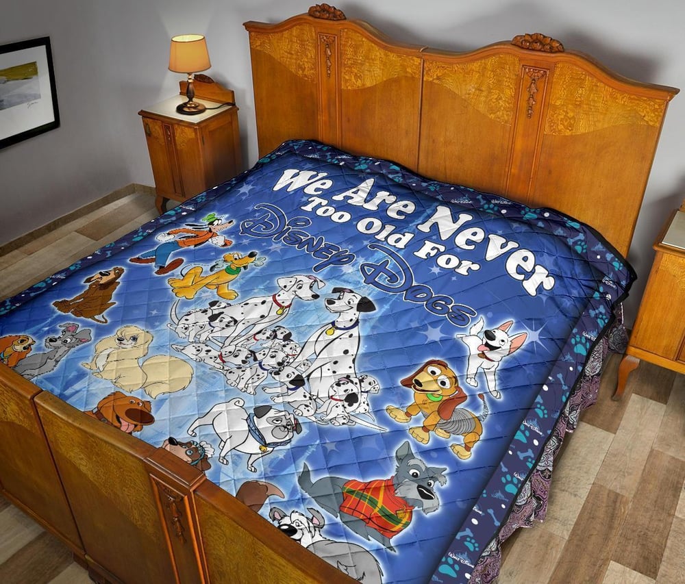 DN Dogs Quilt Blanket We Are Never Too Old Fan Gift Idea