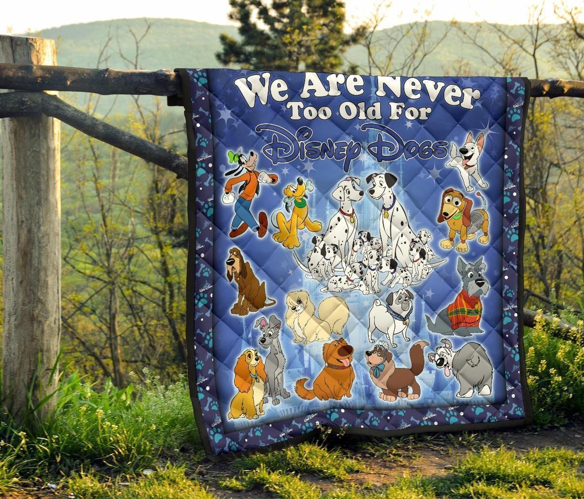 DN Dogs Quilt Blanket We Are Never Too Old Fan Gift Idea