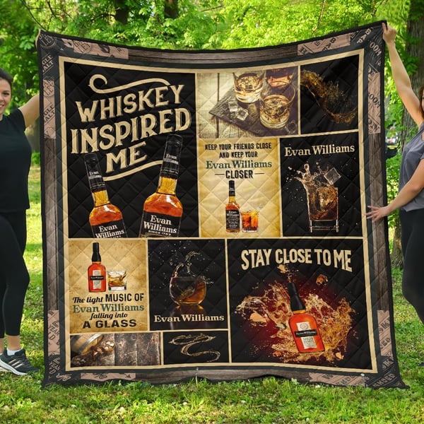 Evan William Quilt Blanket Whiskey Inspired Me Funny Gift