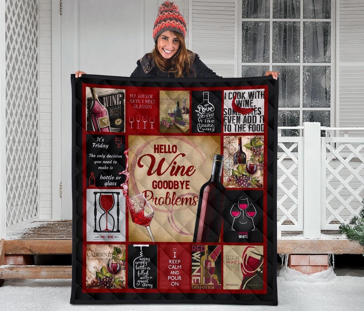 Hello Wine Quilt Blanket Goodbye Problem Funny Wine Lover Gift