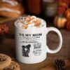 Best Mom Ever Coffee Mug Mom Mother Gifts To My Wonderful Mom Son to Mom 2