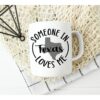Someone in Texas Loves Me Coffee Mug Long Distance Family Gift 2
