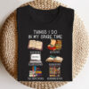 Things I Do In My Spare Time Book Lover Librarian Book Nerd Premium T Shirt 2