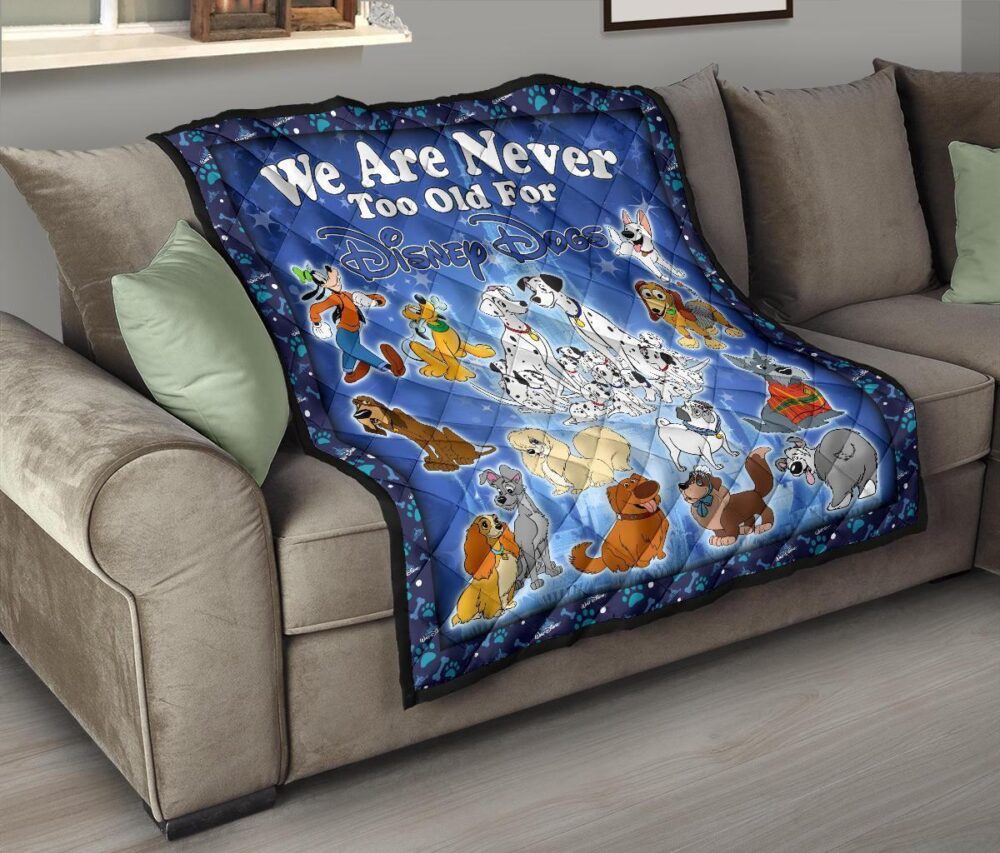 DN Dogs Quilt Blanket We Are Never Too Old Fan Gift Idea