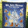 dn dogs quilt blanket we are never too old fan gift idea xdhey
