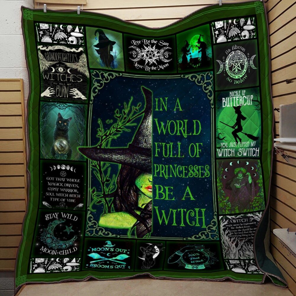 In A World Full Of Princesses Be A Witch Green Halloween Quilt Blanket