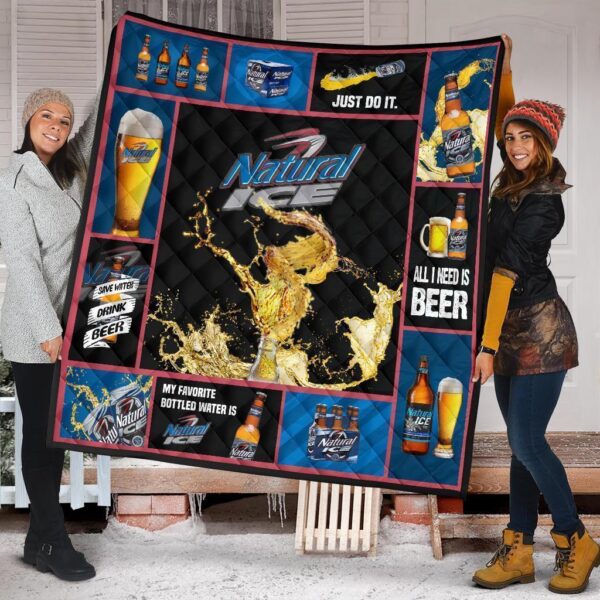 Natural Ice Quilt Blanket All I Need Is Beer Funny Gift Idea